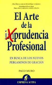 27051-ARTE DE LA PRUDENCIA PROFESIONAL, EL