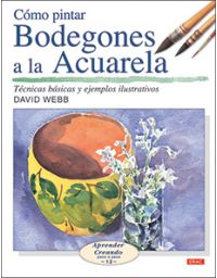 7604-COMO PINTAR BODEGONES A LA ACUARELA