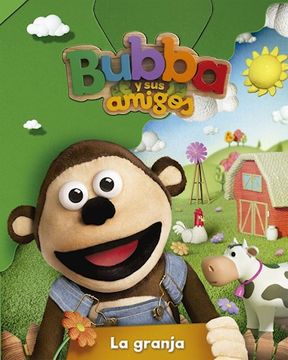 19536-BUBBA Y SUS AMIGOS / LA GRANJA