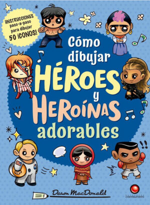 15560-COMO DIBUJAR HEROES Y HEROINAS ADORABLES