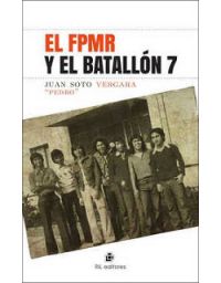 7957-FPMR Y EL BATALLON 7, EL