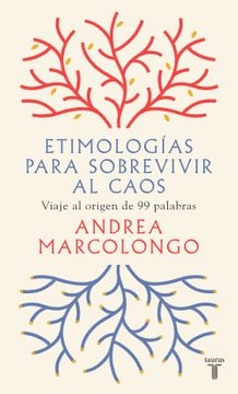 22567-ETIMOLOGIAS PARA SOBREVIVIR AL CAOS