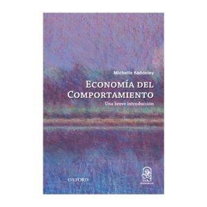 29551-ECONOMIA DEL COMPORTAMIENTO: UNA BREVE INTRODUCCION