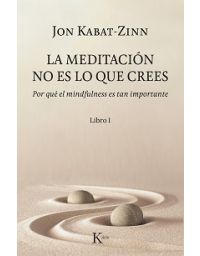 7751-MEDITACION NO ES LO QUE CREES, LA