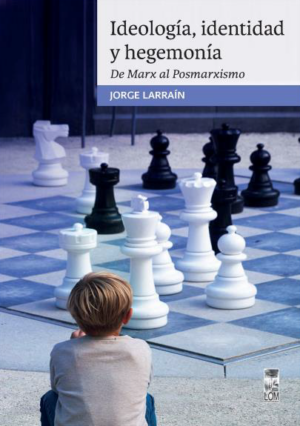 33677-IDEOLOGIA, IDENTIDAD Y HEGEMONIA. DE MARX AL POSTMARXISMO