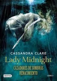 35741-LADY MIDNIGHT : CAZADORES DE SOMBRAS 1 RENACIMIENTO