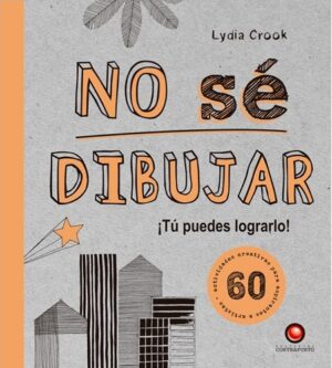 15401-NO SE DIBUJAR : TU PUEDES LOGRARLO