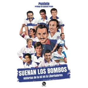 35511-SUENAN LOS BOMBOS HISTORIA DE LA UC EN LA LIBERTADORES