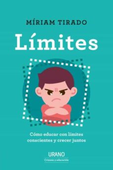 38162-LIMITES: COMO EDUCAR CON LIMITES CONSCIENTES Y CRECER JUNTOS