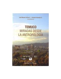 8467-TEMUCO : MIRADAS DESDE LA ANTROPOLOGIA