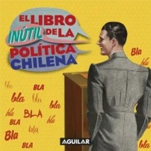 11053-LIBRO INUTIL DE LA POLITICA CHILENA, EL