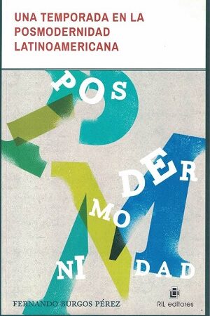 26272-UNA TEMPORADA EN LA POSMODERNIDAD LATINOAMERICANA