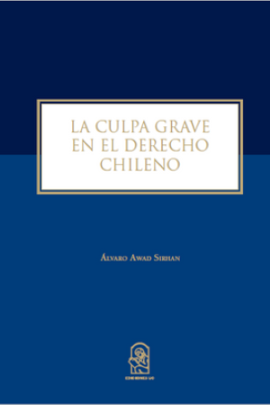 40788-CULPA GRAVE EN EL DERECHO CHILENO, LA