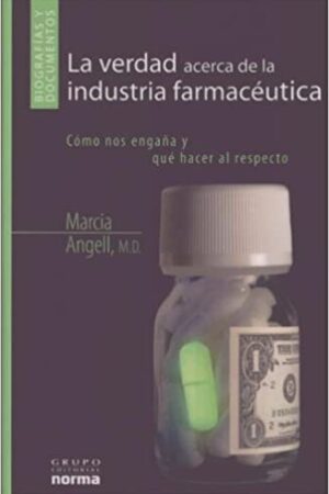 42478-VERDAD ACERCA DE LA INDUSTRIA FARMACEUTICA