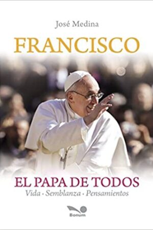42655-FRANCISCO / EL PAPA DE TODOS