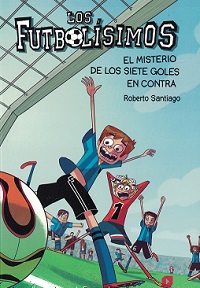 15187-FUTBOLISIMOS 2 : MISTERIO DE LOS 7 GOLES EN CONTRA
