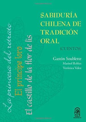 11798-SABIDURIA CHILENA DE TRADICION ORAL CUENTOS