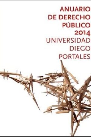 45259-ANUARIO DE DERECHO PUBLICO 2014. UNIVERSIDAD DIEGO PORTALES