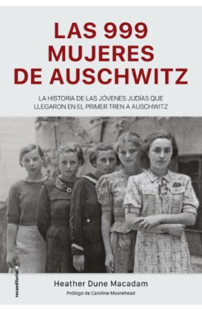 45842-LAS 999 MUJERES DE AUSCHWITZ