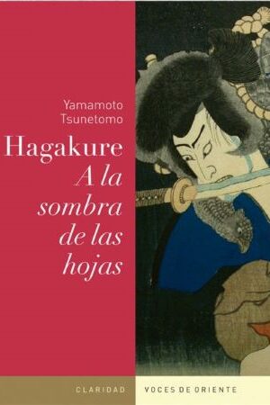 47384-HAGAKURE A LA SOMBRA DE LAS HOJAS