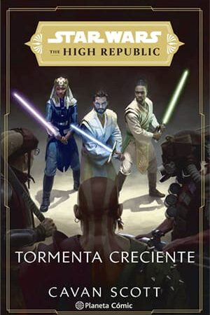 40018-STAR WARS. THE HIGH REPUBLIC: TORMENTA CRECIENTE