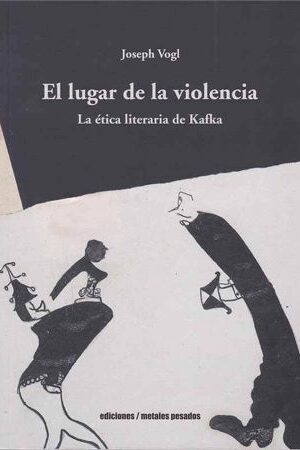 46658-EL LUGAR DE LA VIOLENCIA : LA ETICA LITERARIA DE KAFKA
