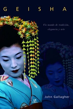 47170-GEISHA: UN MUNDO DE TRADICION, ELEGANCIA Y ARTE