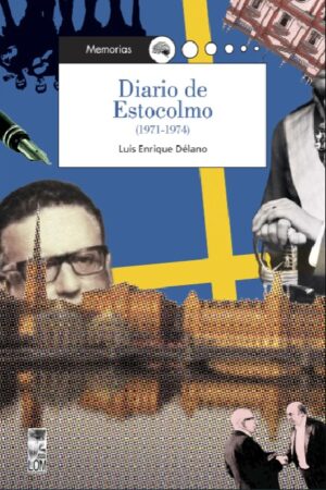 47597-DIARIO DE ESTOCOLMO 1971-1974