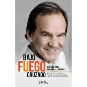 47227-BAJO FUEGO CRUZADO : DIALOGO CON ANDRES ALLAMAND