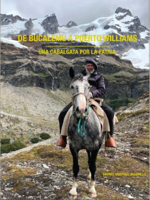 36823-DE BUCALEMU A PUERTO WILLIAMS : UNA CABALGATA POR LA PATRIA