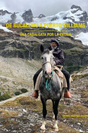 36823-DE BUCALEMU A PUERTO WILLIAMS : UNA CABALGATA POR LA PATRIA