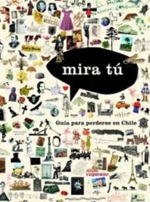 22188-MIRA TU GUIA PARA PERDERSE EN CHILE
