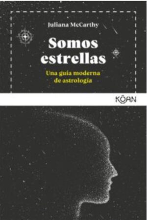 49238-SOMOS ESTRELLAS UNA GUIA MODERNA DE ASTROLOGIA