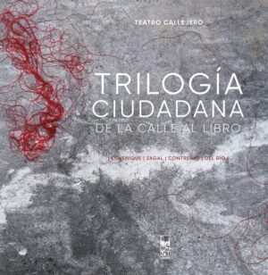 21425-TRILOGIA CIUDADANA : DE LA CALLE AL LIBRO