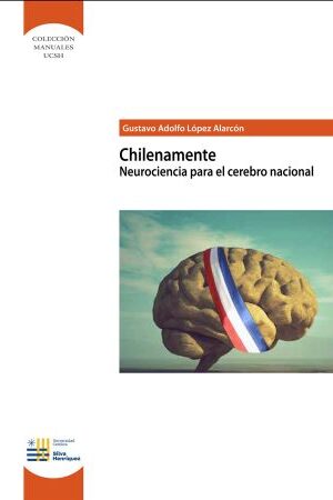 49637-CHILENAMENTE : NEUROCIENCIA PARA EL CEREBRO NACIONAL