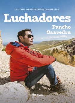 15801-LUCHADORES: HISTORIAS PARA INSPIRARSE Y CAMBIAR CHILE