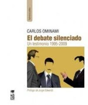 23840-EL DEBATE SILENCIADO : UN TESTIMINIO 1995-2009