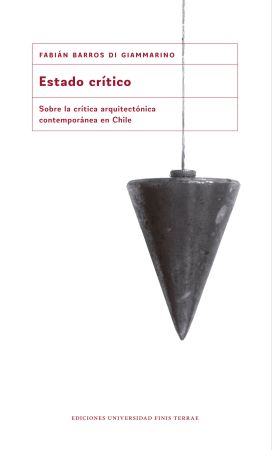 50599-ESTADO CRITICO : SOBRE LA CRITICA ARQUITECTONICA CONTEMPORANEA EN CHILE