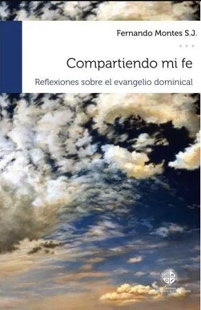 50484-COMPARTIENDO MI FE : RELEXIONES SOBRE EL EVANGELIO DOMINICAL