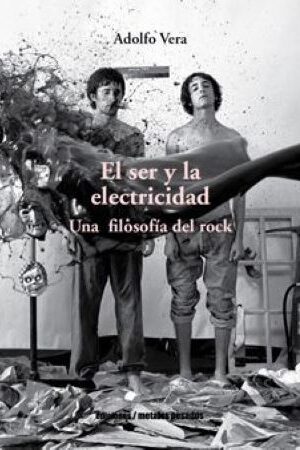 50421-EL SER Y LA ELECTRICIDAD : UNA FILOSOFIA DEL ROCK