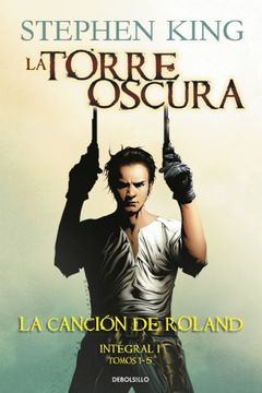 16632-LA TORRE OSCURA : LA CANCION DE ROLAND : INTEGRAL I : TOMOS 1-5