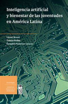5933-INTELIGENCIA ARTIFICIAL Y BIENESTAR DE LAS JUVENTUDES EN AMERICA LATINA