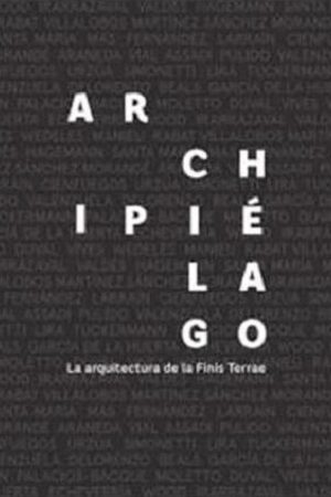 51068-ARCHIPIELAGO LA ARQUITECTURA DE LA FINIS TERRAE