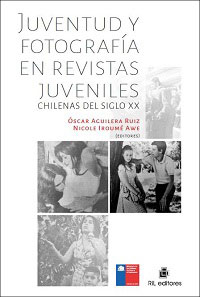 4191-JUVENTUD Y FOTOGRAFIA EN REVISTAS JUVENILES CHILENAS DEL SIGLO XX
