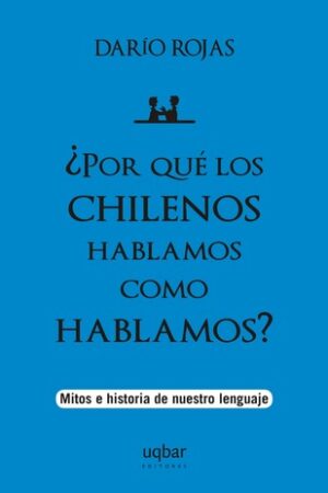 26333-POR QUE LOS CHILENOS HABLAMOS COMO HABLAMOS