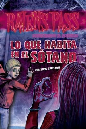 53014-RAVENS PASS : LO QUE HABITA EN EL SOTANO