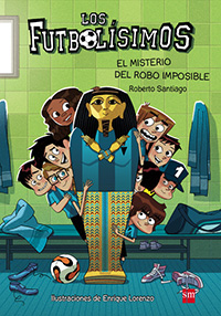 3818-LOS FUTBOLISIMOS 5 EL MISTERIO DEL ROBO IMPOSIBLE