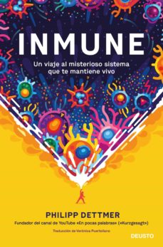 38796-INMUNE : UN VIAJE AL MISTERIOSO SISTEMA QUE TE MANTIENE VIVO