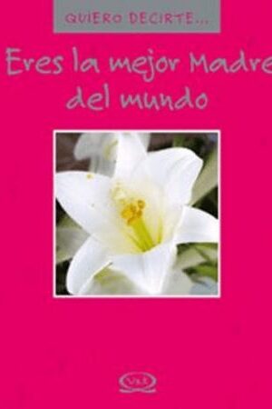 51468-ERES LA MEJOR MADRE DEL MUNDO