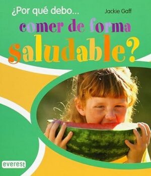 54272-POR QUE DEBO COMER DE FORMA SALUDABLE